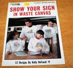 Show Your Sign in Waste Canvas